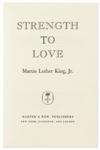 KING, JR., MARTIN LUTHER. Strength to Love. Signed and Inscribed, Best Wishes / Martin Luther King, on the front free endpaper.